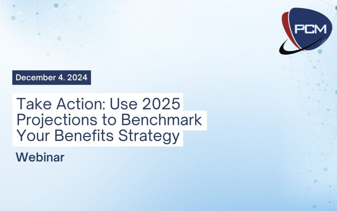 Take Action: Use 2025 Projections to Benchmark Your Benefits Strategy